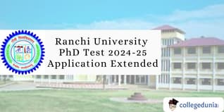 Ranchi University PhD Test 2024-25 Application Extended; Apply by February 24